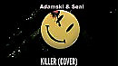 Killer - Adamski & Seal (Cover)